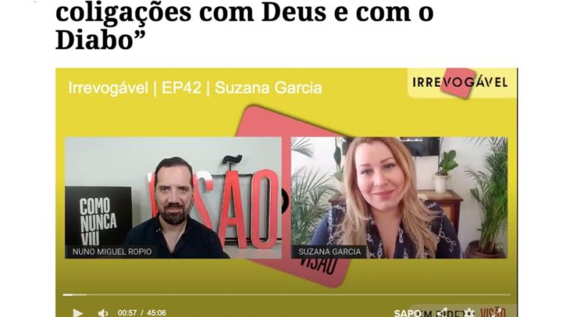 2021-05-07 - Suzana Garcia: «Irei fazer coligações com Deus e com o Diabo»